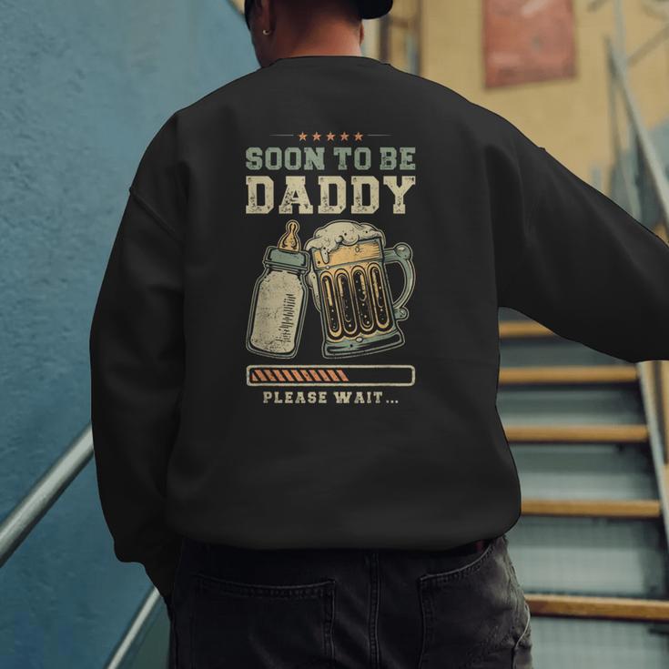 Soon To Be Daddy Fatherhood Baby Announcement Future Dad Men's Sweatshirt Back Print