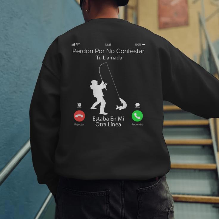 Sorry Missed Call Fisher Dad In Spanish Men's Sweatshirt Back Print