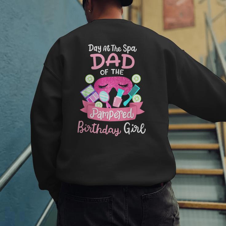 Spa Birthday Party Dad Of The Pampered Bday Girl Family Men's Sweatshirt Back Print