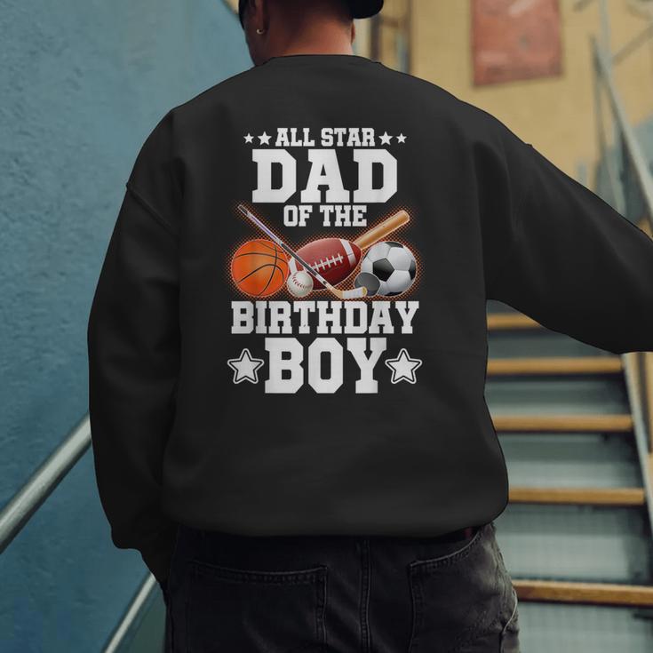 All Star Dad Of The Birthday Boy Basketball Soccer Sport Men's Sweatshirt Back Print