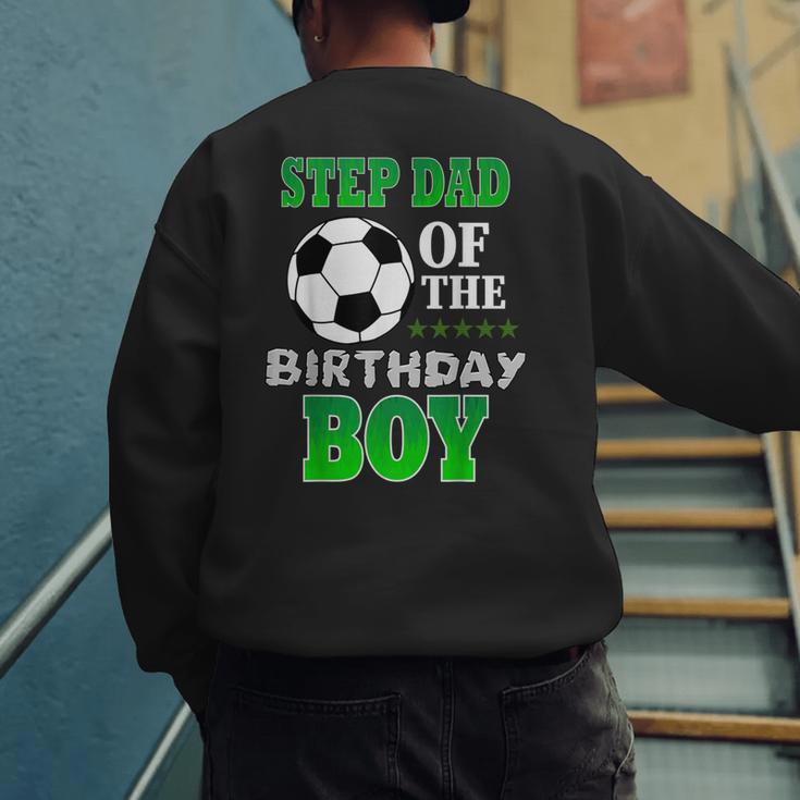 Step Dad Of The Birthday Boy Soccer Stars Outfit Men's Sweatshirt Back Print