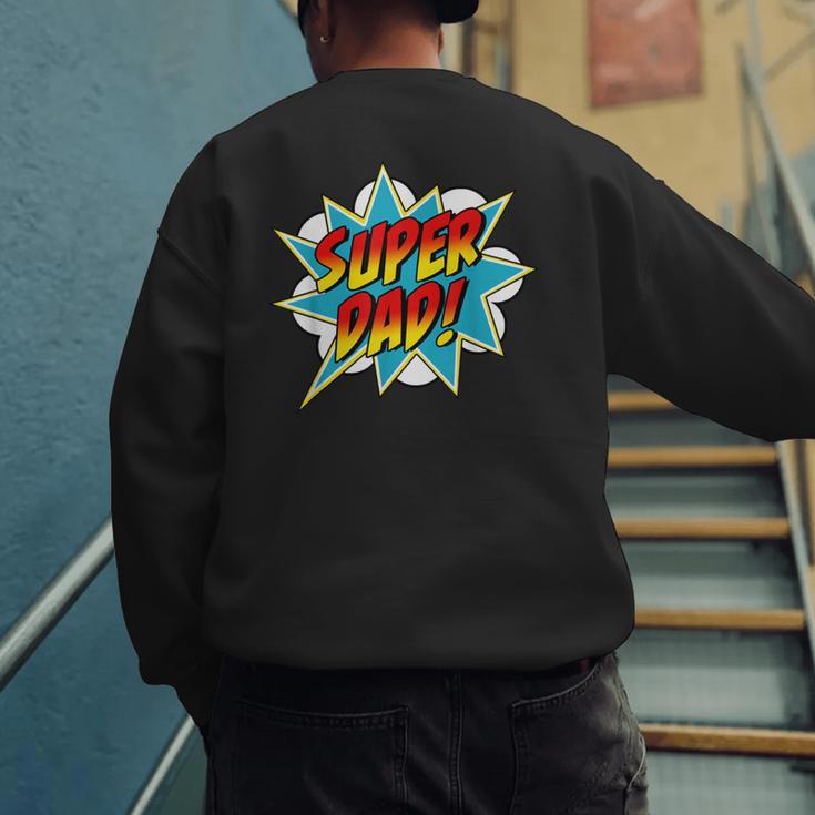 Super Dad Comic Book Superhero Father's Day Men's Sweatshirt Back Print