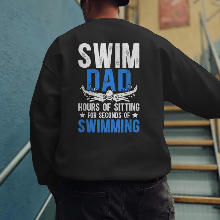 Swim Dad Swimming Dad Of A Swimmer Dad Swim Father Men's Sweatshirt Back Print Swim Dad Swimming Dad Of A Swimmer Dad Swim Father Men's Sweatshirt Back Print