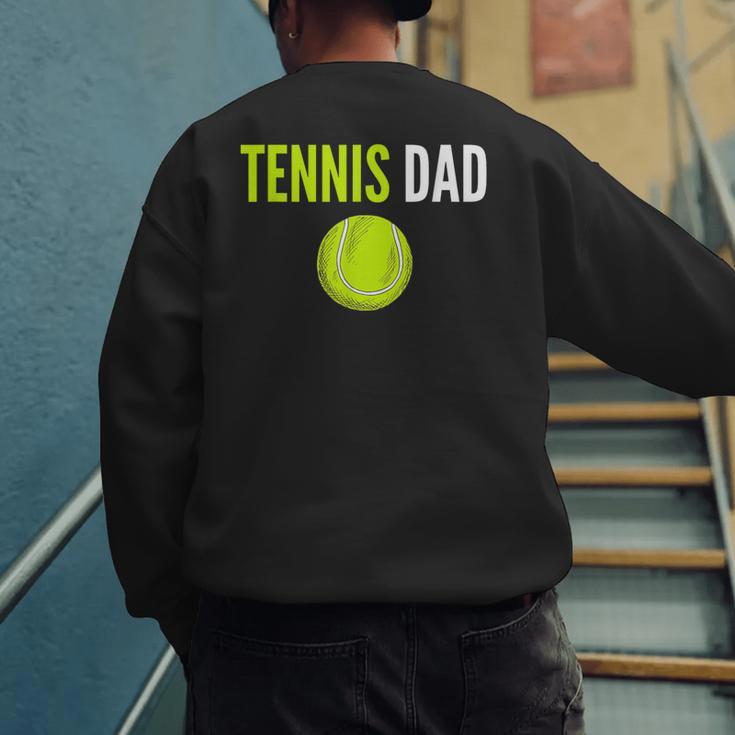 Tennis Dad For Men Tennis Dad Humor Tennis Lover Men's Sweatshirt Back Print