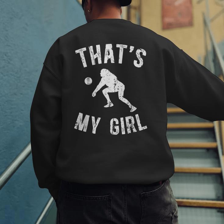 That's My Girl Volleyball Dad Of A Volleyball Player Father Men's Sweatshirt Back Print