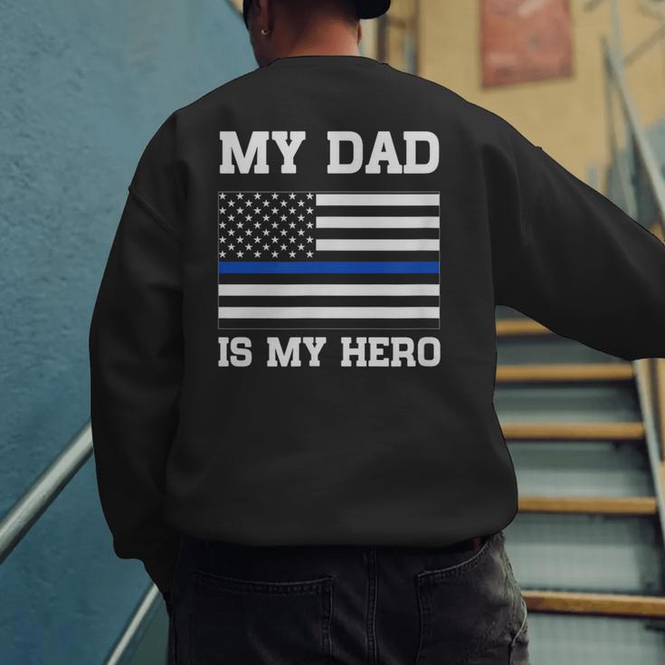 Thin Blue Line My Dad Is My Hero Son Daughter Of Cop Men's Sweatshirt Back Print