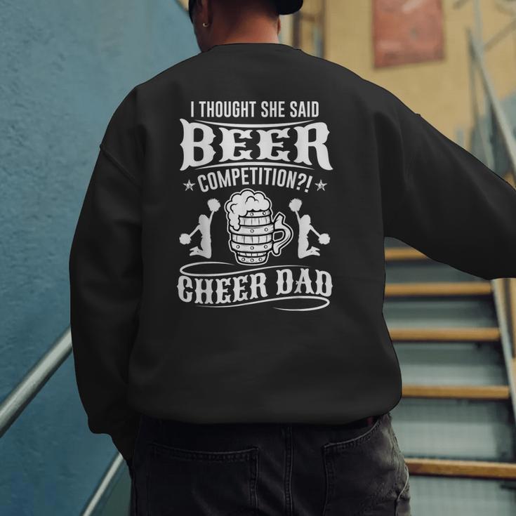 I Thought She Said Beer Competition Cheer Dad Men's Sweatshirt Back Print I Thought She Said Beer Competition Cheer Dad Men's Sweatshirt Back Print
