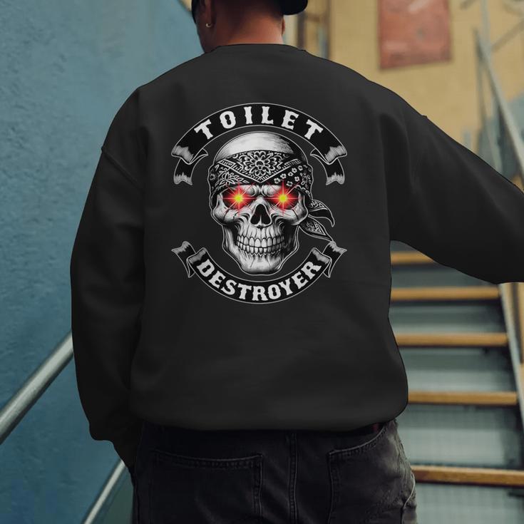 Toilet Destroyer Poop Jokes Dad Humor Poop Diarrhea Men's Sweatshirt Back Print