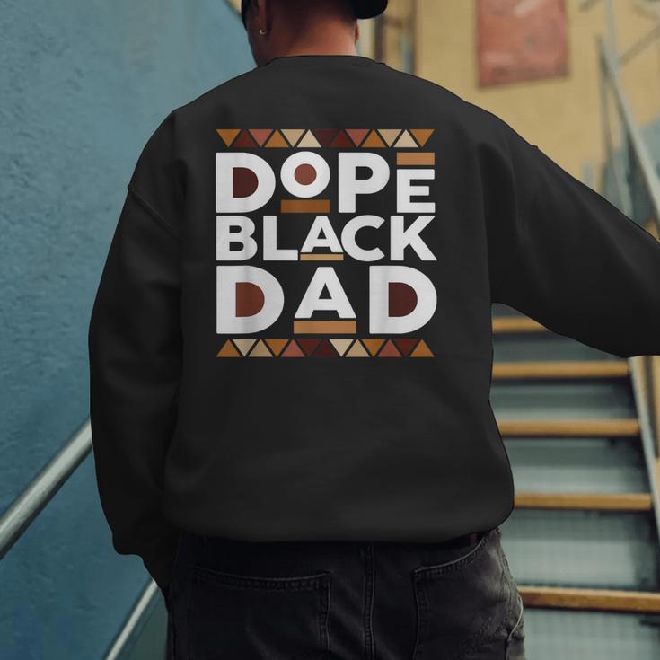 History Month Family Matching Melanin Dope Black Dad Men's Sweatshirt Back Print