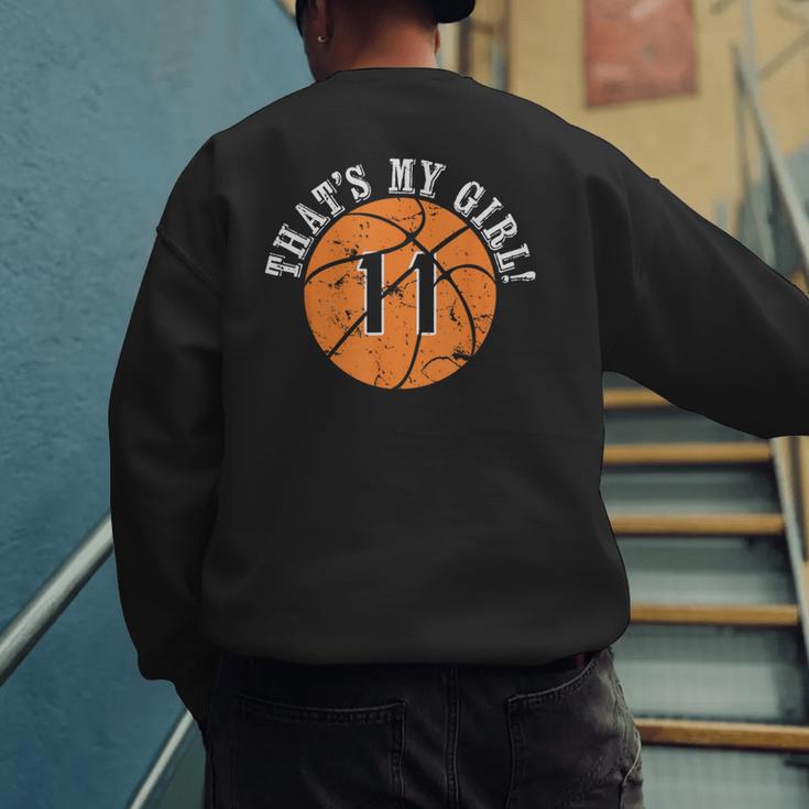 Unique That's My Girl 11 Basketball Player Mom Or Dad Men's Sweatshirt Back Print