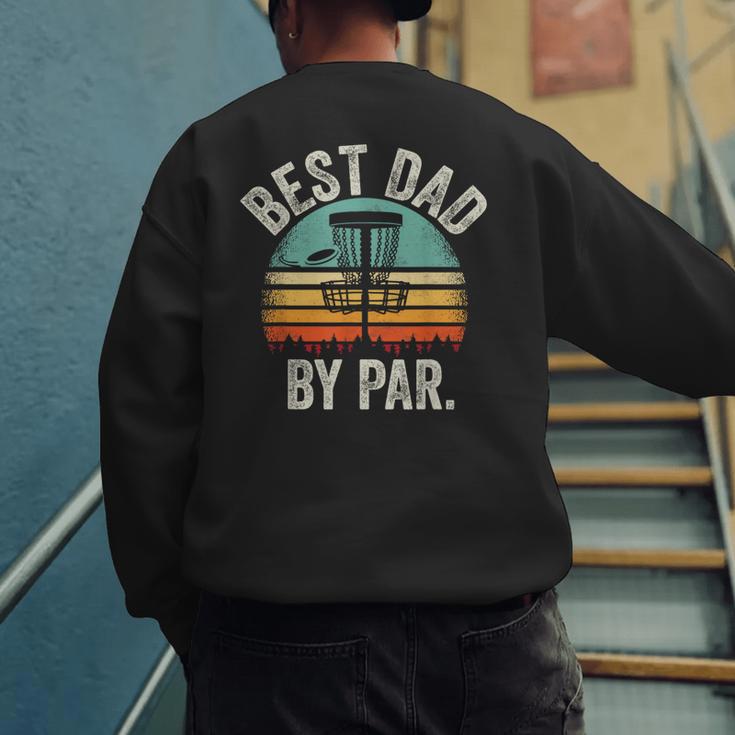 Vintage Disc Golf Dad Best Dad By Par Disk Golf Men's Sweatshirt Back Print