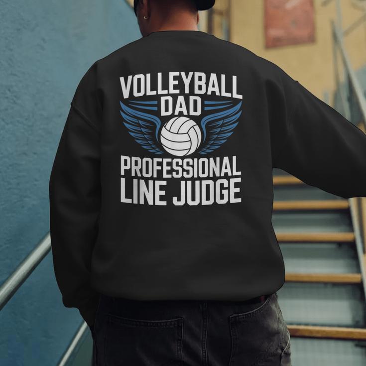 Volleyball Dad Professional Line Judge Volleyball Father Men's Sweatshirt Back Print