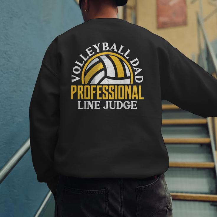 Volleyball Dad Professional Line Judge Volleyball Dad Men's Sweatshirt Back Print