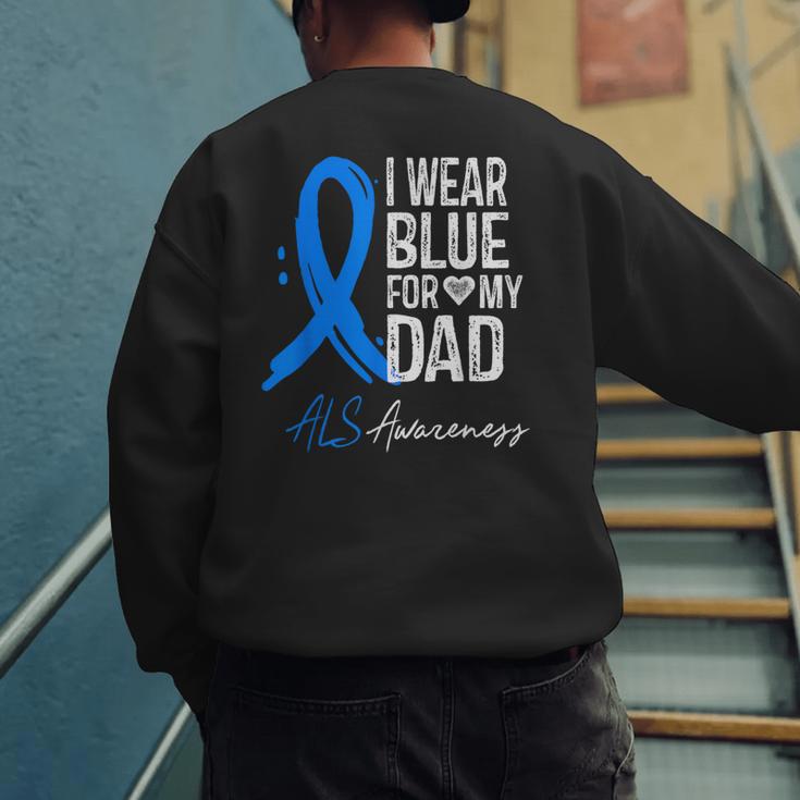 I Wear Blue For My Dad Shirt ALS Awareness Tshirt Men's Sweatshirt Back Print
