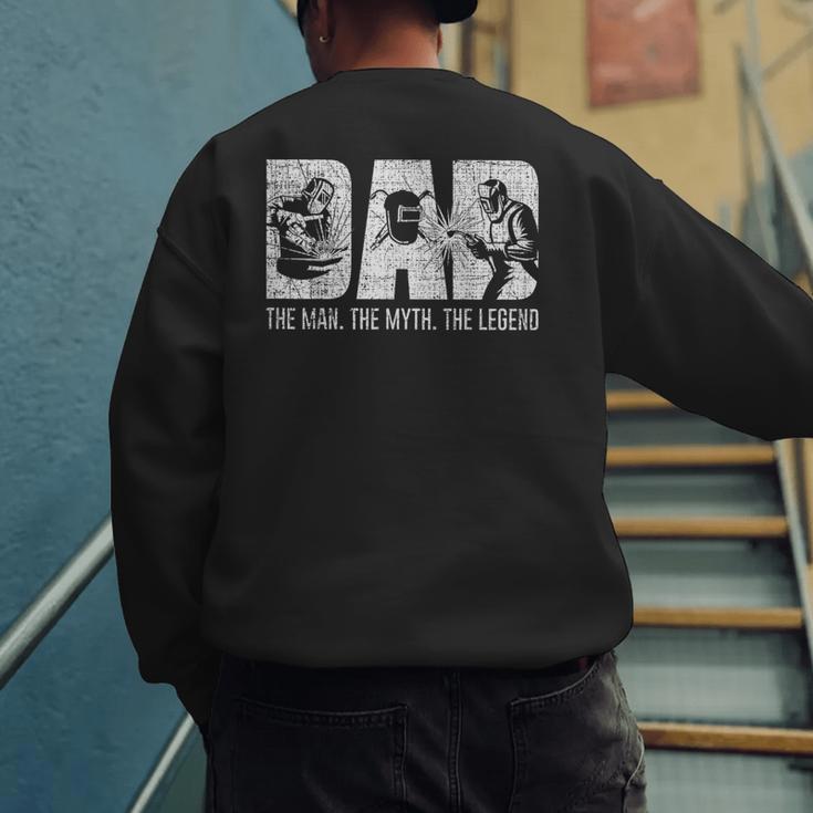 Welder Welding Dad Man Myth Legend Father Small Men's Sweatshirt Back Print