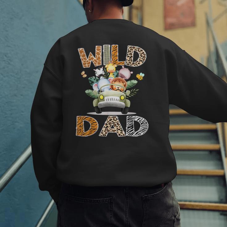Wild Dad 1St Birthday Safari Jungle Animal Truck Men's Sweatshirt Back Print Wild Dad 1St Birthday Safari Jungle Animal Truck Men's Sweatshirt Back Print