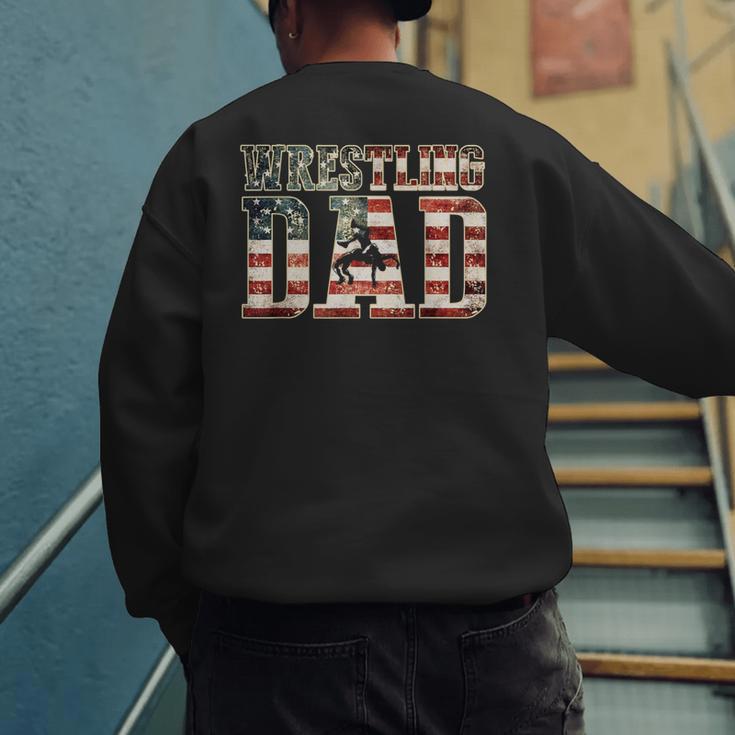 Wrestling Dad American Flag Matching For Dads Of Wrestlers Men's Sweatshirt Back Print