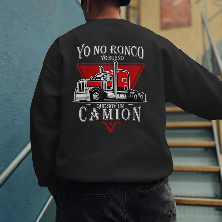 Yo No Ronco Yo Sueno Que Soy Un Camion Latin Dad Spanish Men's Sweatshirt Back Print Yo No Ronco Yo Sueno Que Soy Un Camion Latin Dad Spanish Men's Sweatshirt Back Print