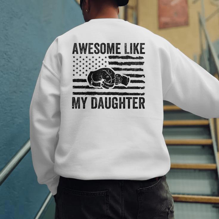Awesome Like My Daughter Men Fathers Day Dad Men's Sweatshirt Back Print Awesome Like My Daughter Men Fathers Day Dad Men's Sweatshirt Back Print