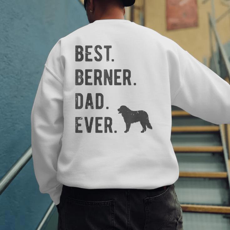 Best Berner Dad Ever Bernese Mountain Dog Lovers Dad Men Men's Sweatshirt Back Print