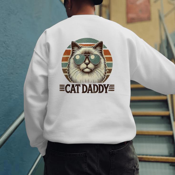 Cat Daddy Cool Ragdoll Cat Father's Day Retro Cat Dad Men's Sweatshirt Back Print Cat Daddy Cool Ragdoll Cat Father's Day Retro Cat Dad Men's Sweatshirt Back Print