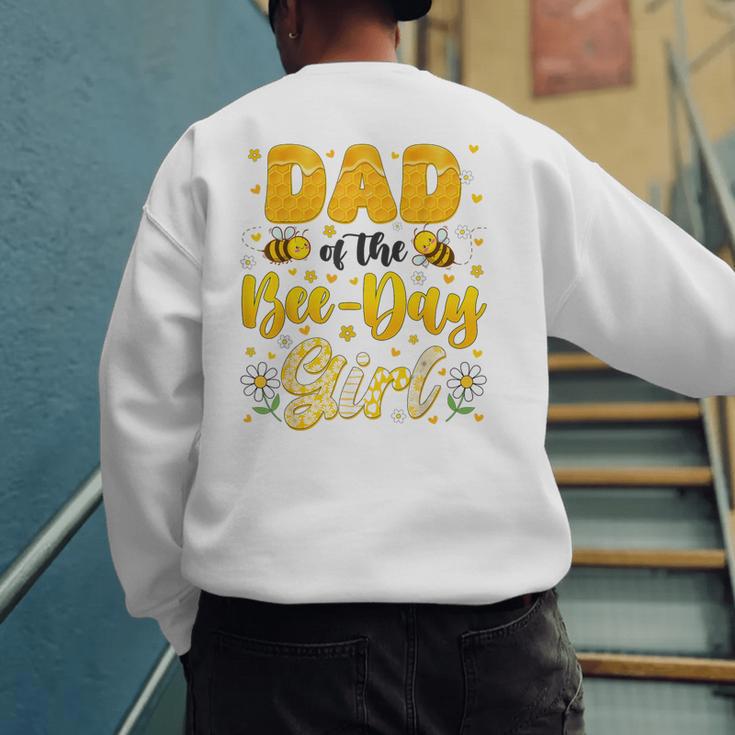 Dad Of The Bee Day Girl Flower Birthday Family Matching Men's Sweatshirt Back Print