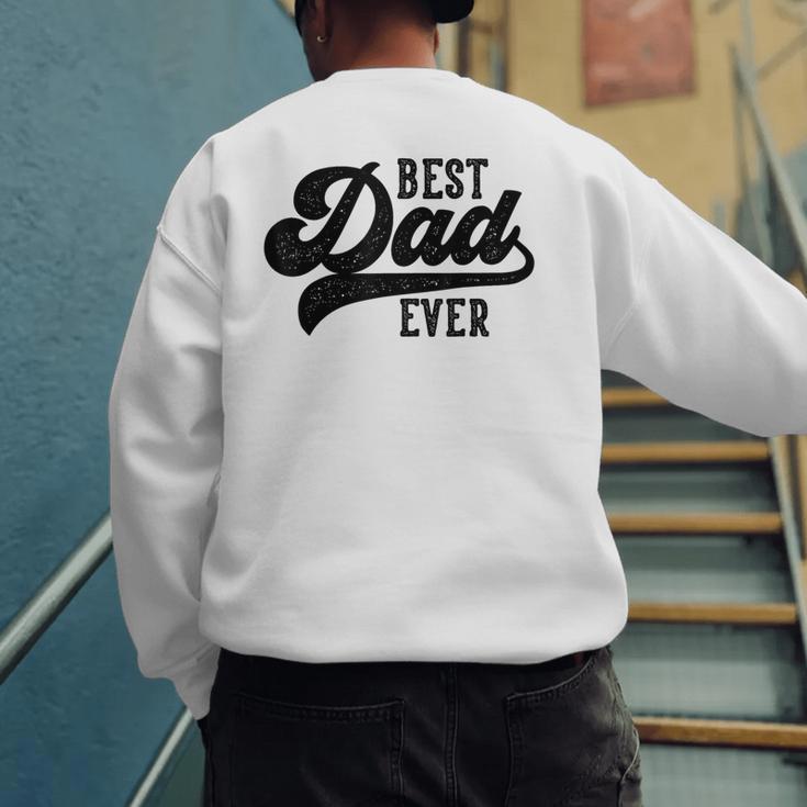 Dad From Kids Best Dad Ever Father's Day Men's Sweatshirt Back Print Dad From Kids Best Dad Ever Father's Day Men's Sweatshirt Back Print