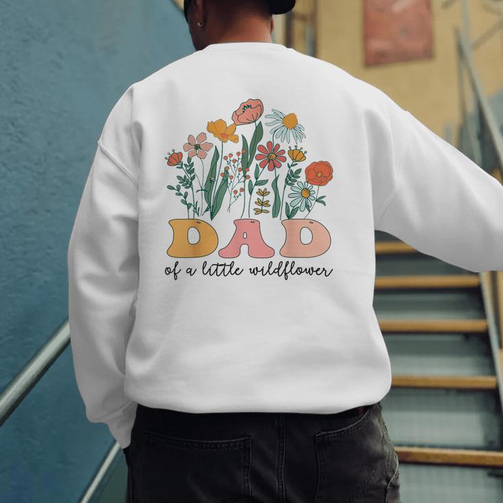 Dad Of The Little Wildflower Birthday Party Baby Shower Men's Sweatshirt Back Print