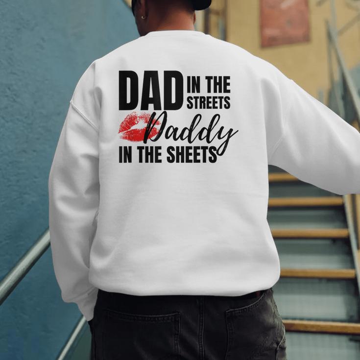 Dad In The Streets Daddy In The Sheets Men's Sweatshirt Back Print