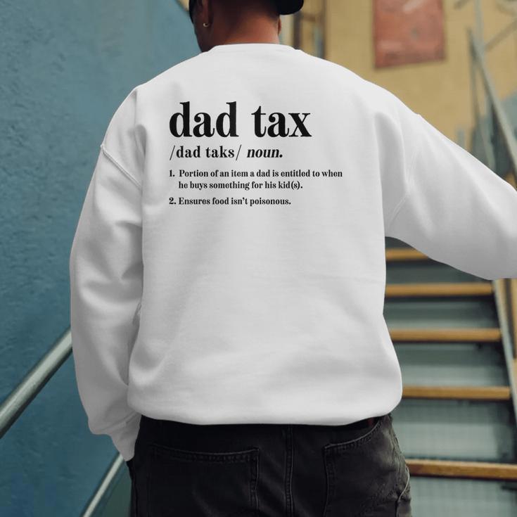Dad Tax Definition Tee For Men Father's Day Men's Sweatshirt Back Print