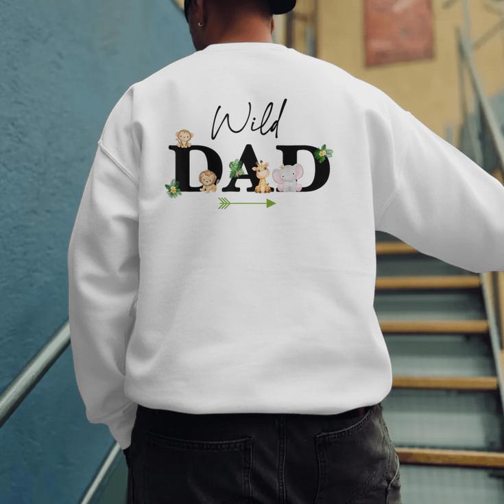 Dad Of The Wild One Zoo Birthday Safari Jungle Animal Men's Sweatshirt Back Print
