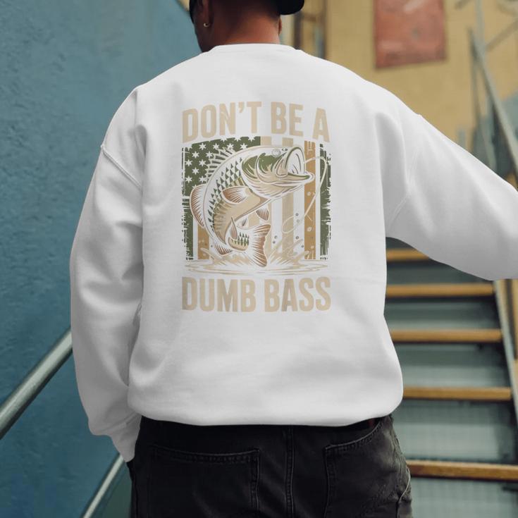 Don't Be A Dumb Bass Fish Camo American Flag Dad Jokes Men's Sweatshirt Back Print