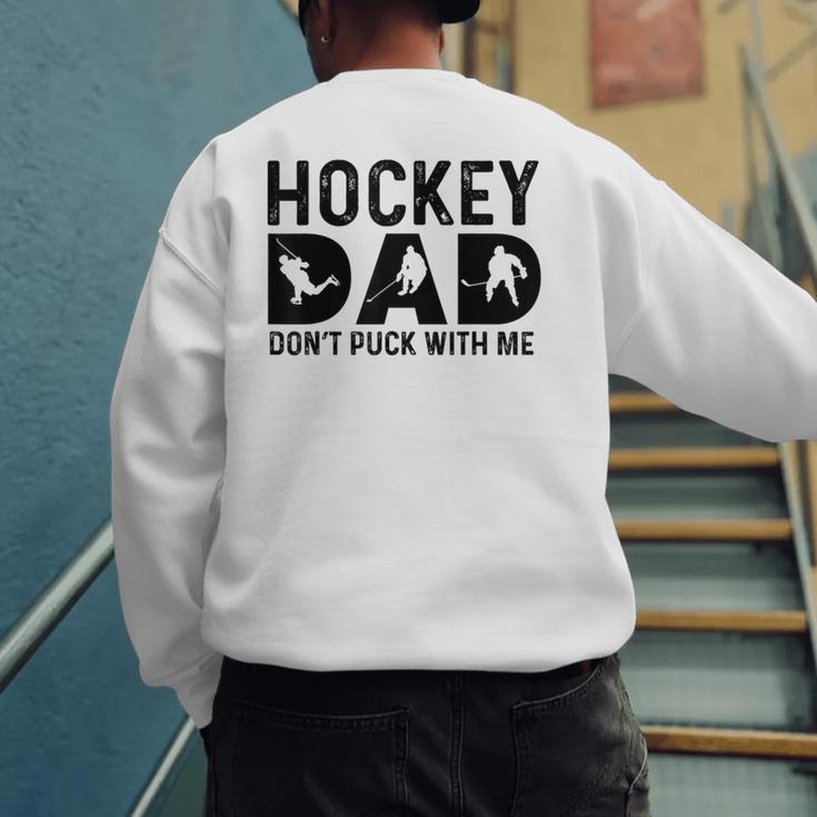 Hockey Dad Don't Puck With Me Men's Sweatshirt Back Print