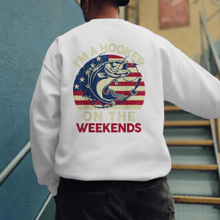 I'm Hooker On The Weekends Dirty Bass Dad Fishing Men's Sweatshirt Back Print