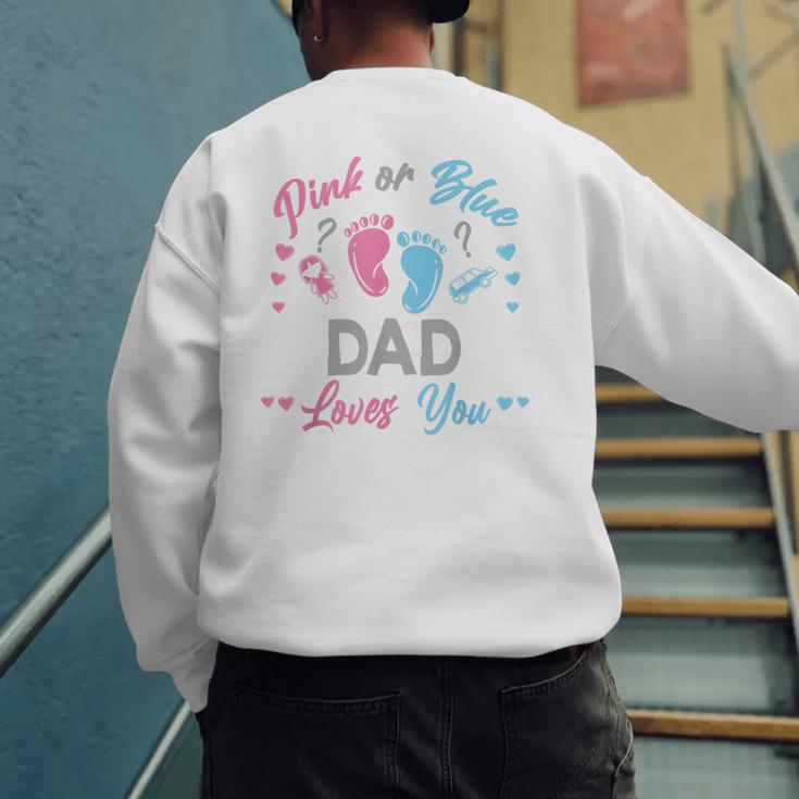 Pink Or Blue Dad Loves You Gender Reveal Men's Sweatshirt Back Print