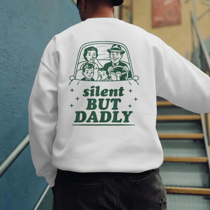 Silent But Dadly Father's Day Fart Dad Farting Vintage Men's Sweatshirt Back Print