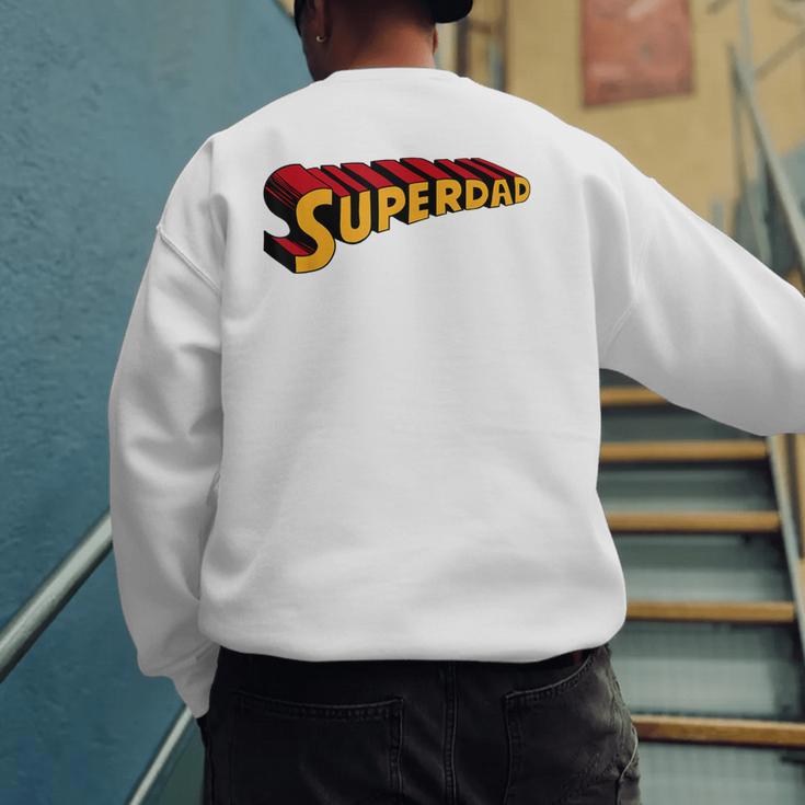 Super Dad Superdad Superhero Dad Men's Sweatshirt Back Print