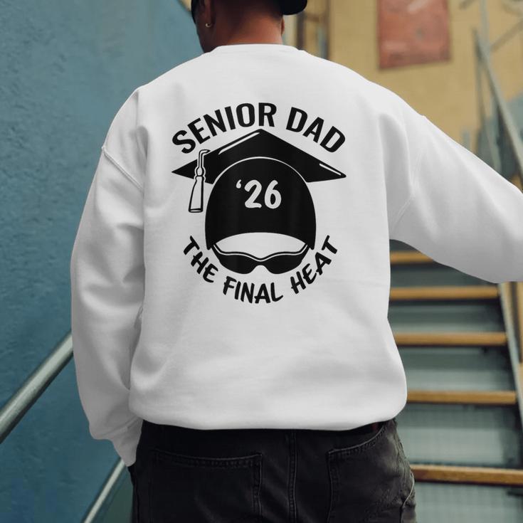 Swim Senior Dad 2026 The Final Heat Men's Sweatshirt Back Print Swim Senior Dad 2026 The Final Heat Men's Sweatshirt Back Print