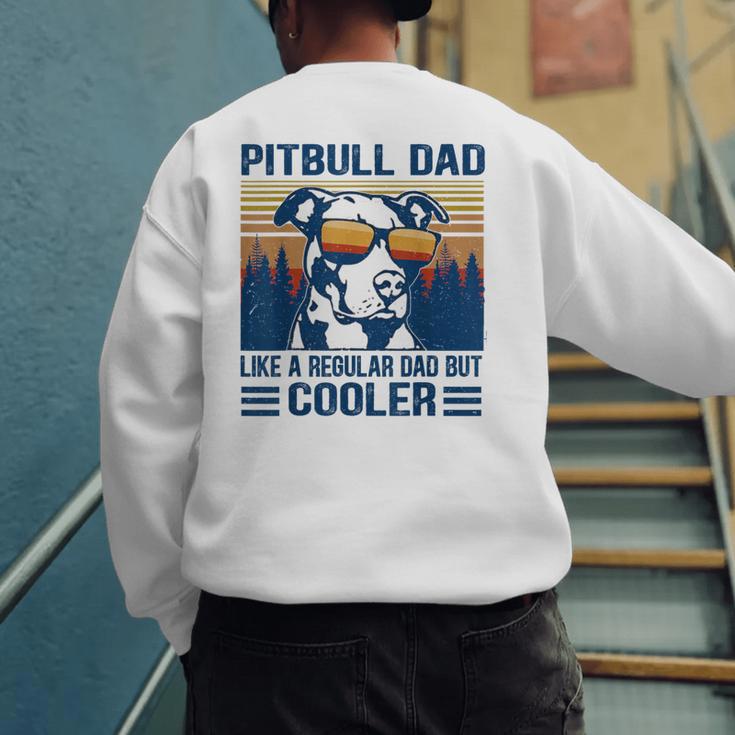 Vintage Pitbull Dad Like A Regular Dad But Cooler Men's Sweatshirt Back Print
