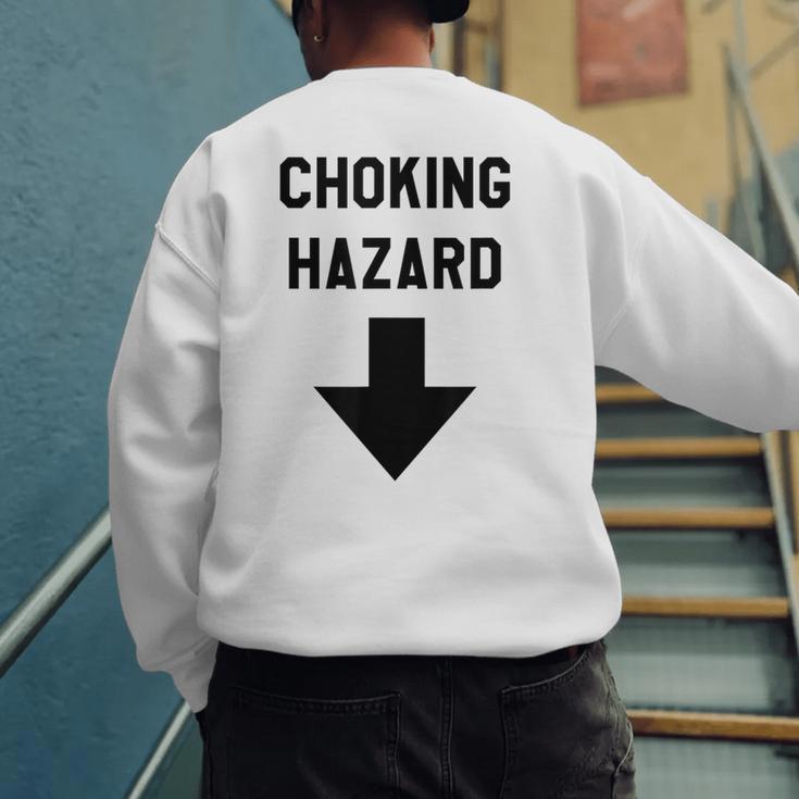 Viral And Internet Meme Crude Gag Apparel Choking Hazard Adult Dad Joke Men's Sweatshirt Back Print