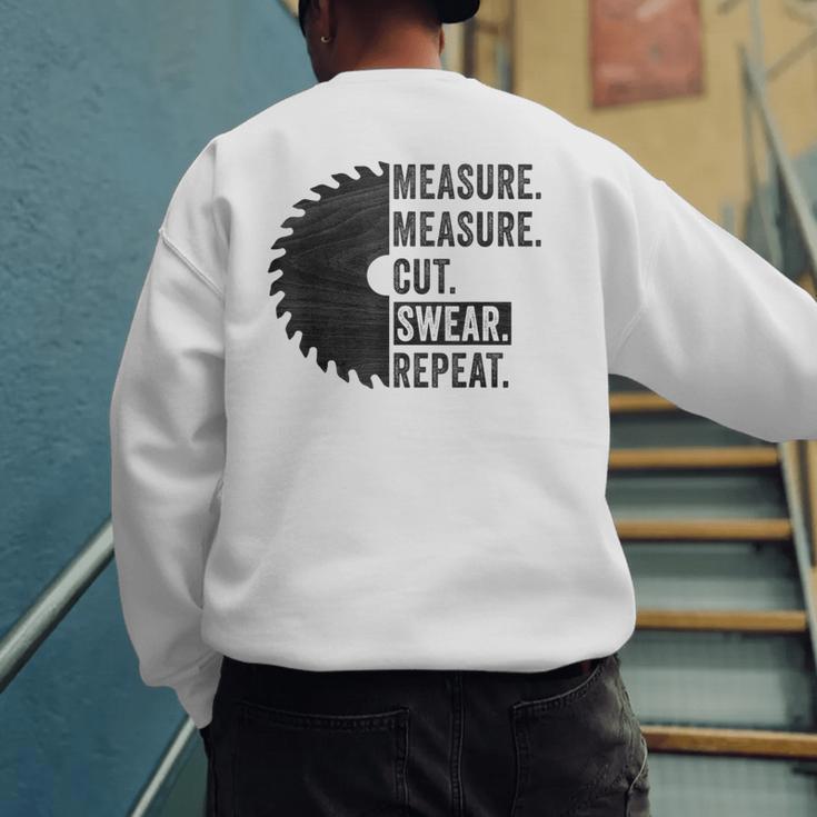 Woodworking Dad Measure Cut Swear Handyman Fathers Day Men's Sweatshirt Back Print