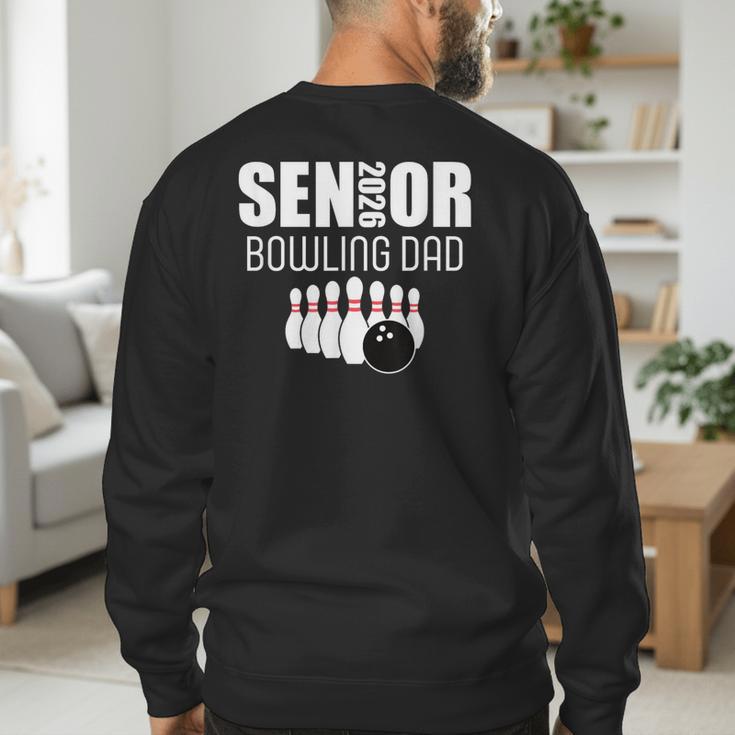 2026 Senior Bowling Dad Bowling Team Parent Helper Men's Sweatshirt Back Print