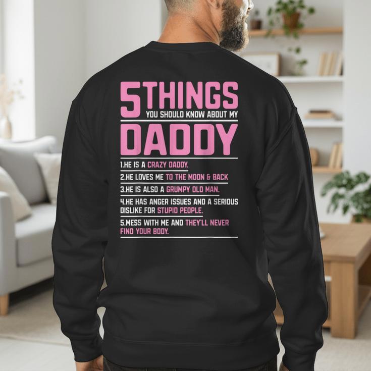 5 Things You Should Know About My Daddy Fathers Day Men's Sweatshirt Back Print 5 Things You Should Know About My Daddy Fathers Day Men's Sweatshirt Back Print