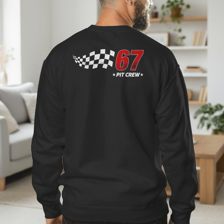 67 Pit Crew Six Seven Racing Birthday Race Car For Dad Mom Men's Sweatshirt Back Print
