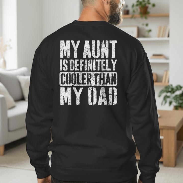 My Aunt Is Definitely Cooler Than My Dad Boy Girl Aunt Love Men's Sweatshirt Back Print