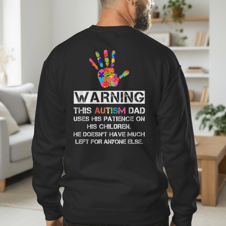Autism Awareness Warning This Autism Dad T-Shirt Men's Sweatshirt Back Print