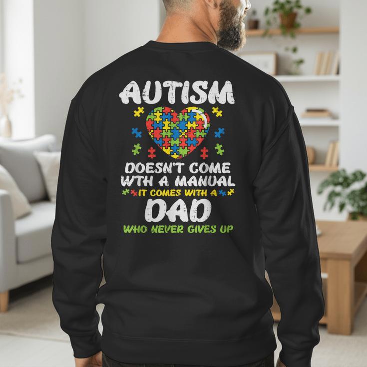 Autism Doesnt Come With Manual Dad Puzzle Awareness Men Men's Sweatshirt Back Print