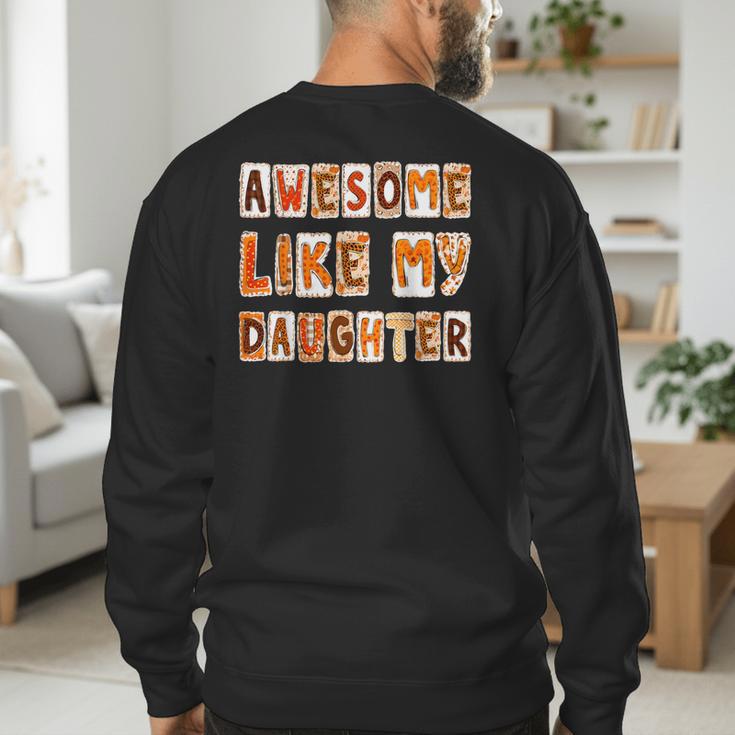 Awesome Like My Daughter For Men Dad Fathers Day Men's Sweatshirt Back Print