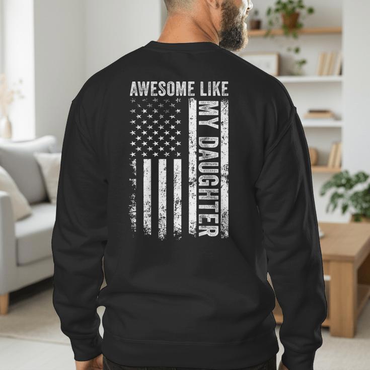 ON Back Awesome Like My Daughter Men Fathers Day Dad Men's Sweatshirt Back Print ON Back Awesome Like My Daughter Men Fathers Day Dad Men's Sweatshirt Back Print