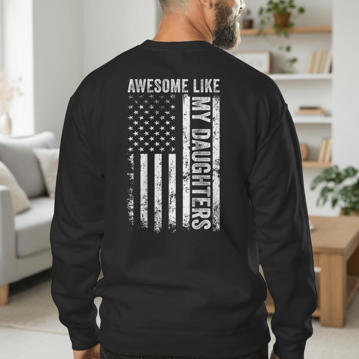 ON Back Awesome Like My Daughters Men Fathers Day Dad Men's Sweatshirt Back Print
